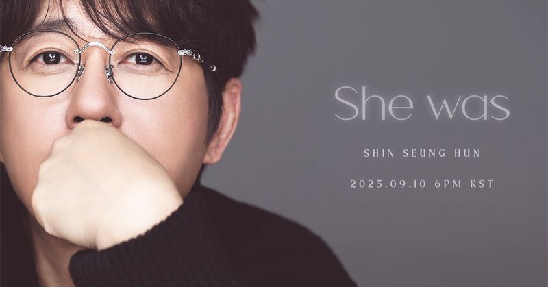 “팬들을 위한 헌정 발라드”…신승훈, ‘She was’로 돌아오는 깊어진 감성→정규 12집 기대 / 도로시컴퍼니