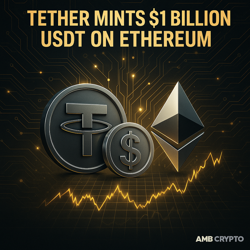 테더, 이더리움에서 10억 USDT 발행…유동성 확대 신호