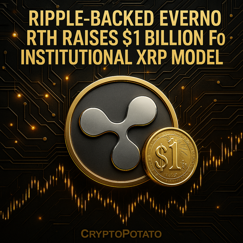 리플 지원 에버노스, 기관용 XRP 재무 모델로 10억 달러 유치